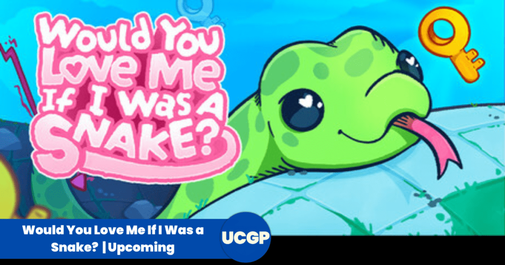 Would You Love Me If I Was a Snake?