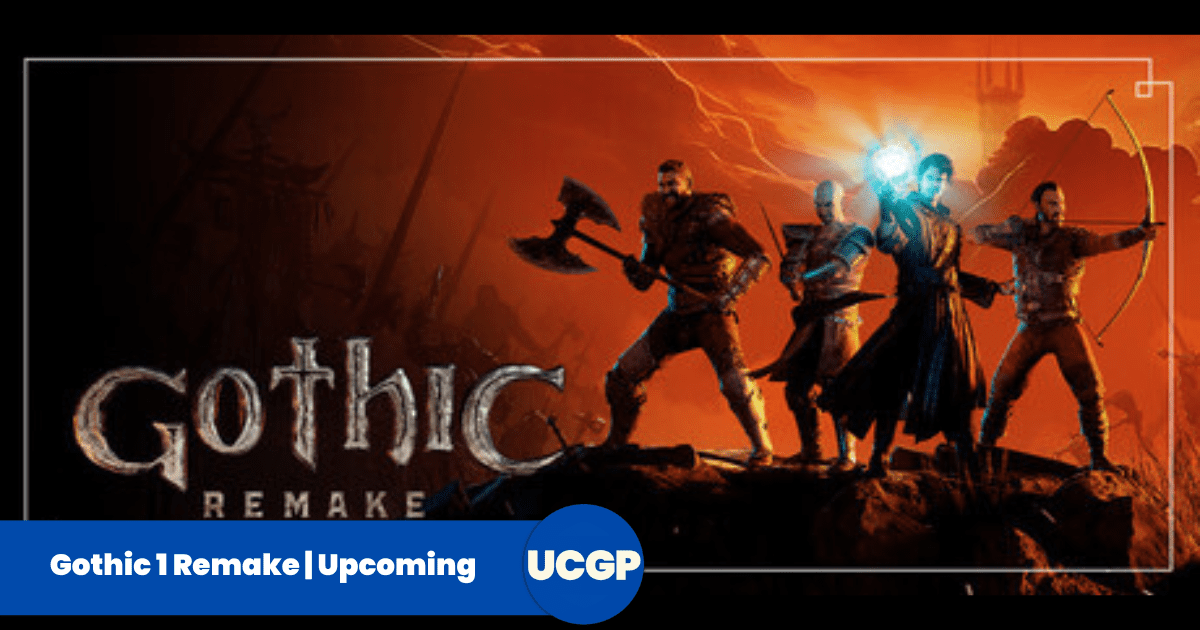 Gothic 1 Remake (2026) Guide: Release Date & Gameplay